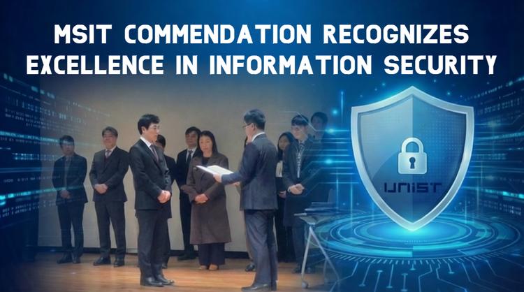 MSIT Commendation Awarded for Excellence in Information Security