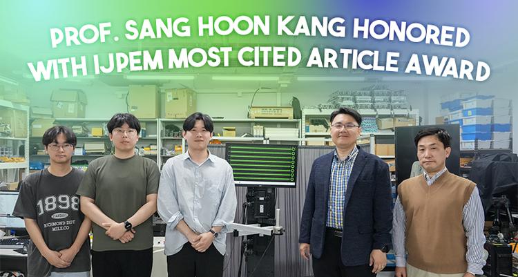 Professor Sang Hoon Kang Honored with 'IJPEM Most Cited Article Award'