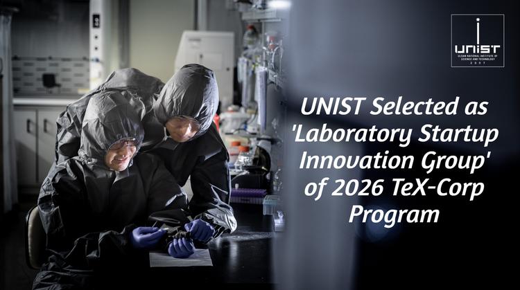UNIST Selected to Lead National Initiative Advancing Deep-Tech Startups in Southeastern South Korea